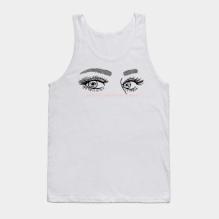 Beauty Knows No limits, eyes so beautiful,  self care Tank Top